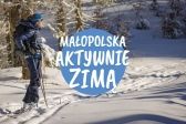 Przejdź do: Daj się ugościć w Małopolsce. Misja zima. Małopolska Aktywnie Zimą. Gdzie na narty, dokąd na kwaśnicę?